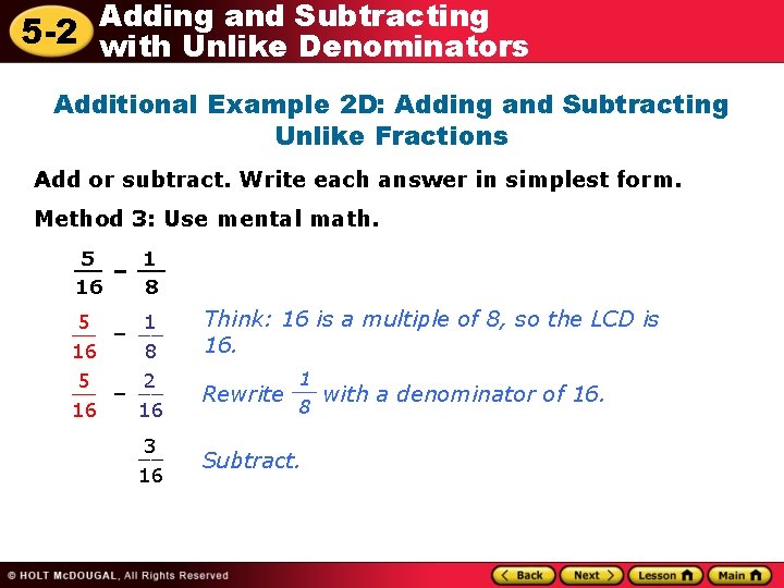 Adding and Subtracting 5 -2 with Unlike Denominators Additional Example 2 D: Adding and