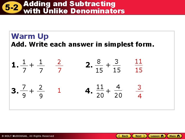 Adding and Subtracting 5 -2 with Unlike Denominators Warm Up Add. Write each answer