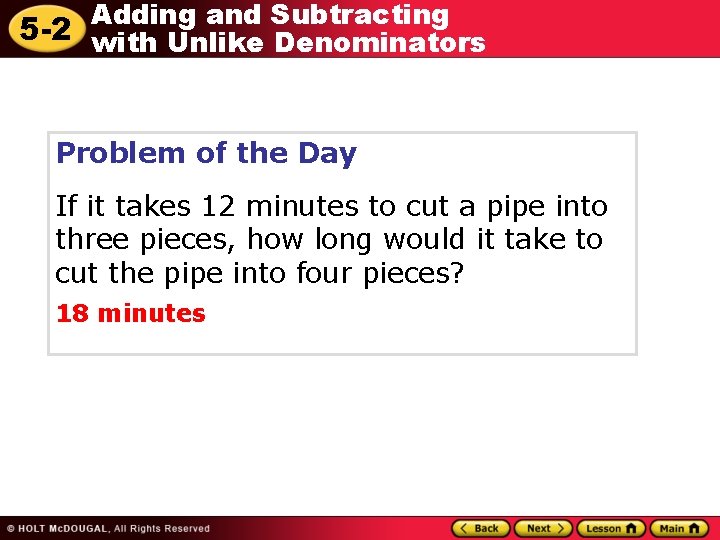 Adding and Subtracting 5 -2 with Unlike Denominators Problem of the Day If it