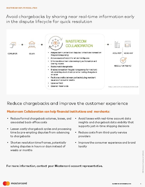 MASTERCOM DISPUTE RESOLUTION Avoid chargebacks by sharing near real-time information early in the dispute