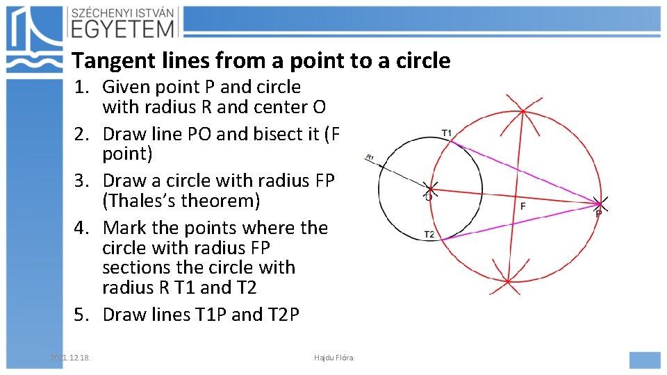 Tangent lines from a point to a circle 1. Given point P and circle