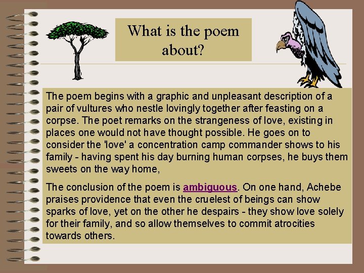 What is the poem about? The poem begins with a graphic and unpleasant description