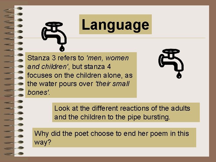 Language Stanza 3 refers to 'men, women and children', but stanza 4 focuses on