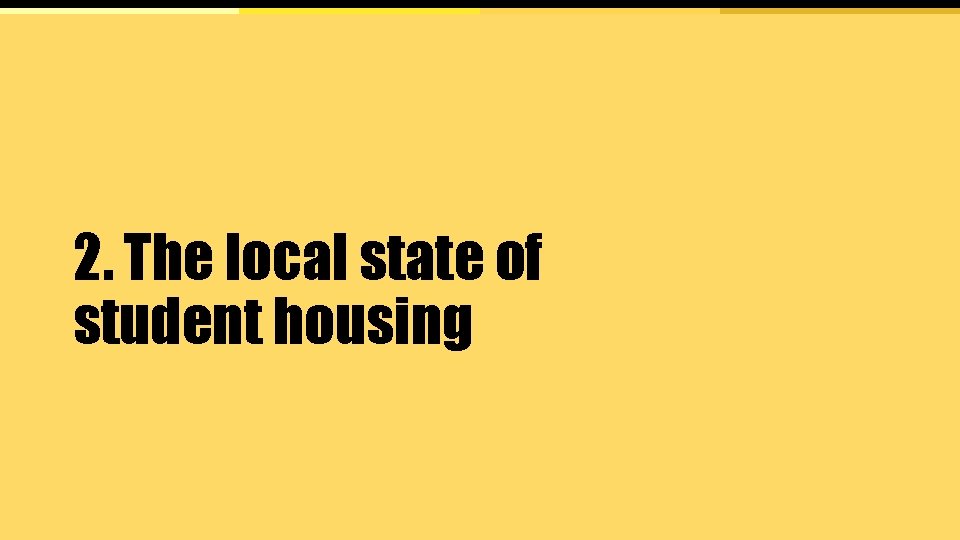 2. The local state of student housing z 