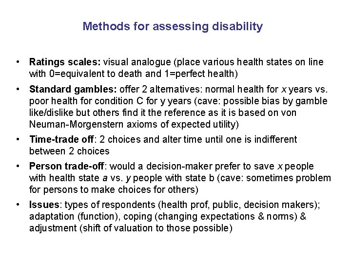 Methods for assessing disability • Ratings scales: visual analogue (place various health states on