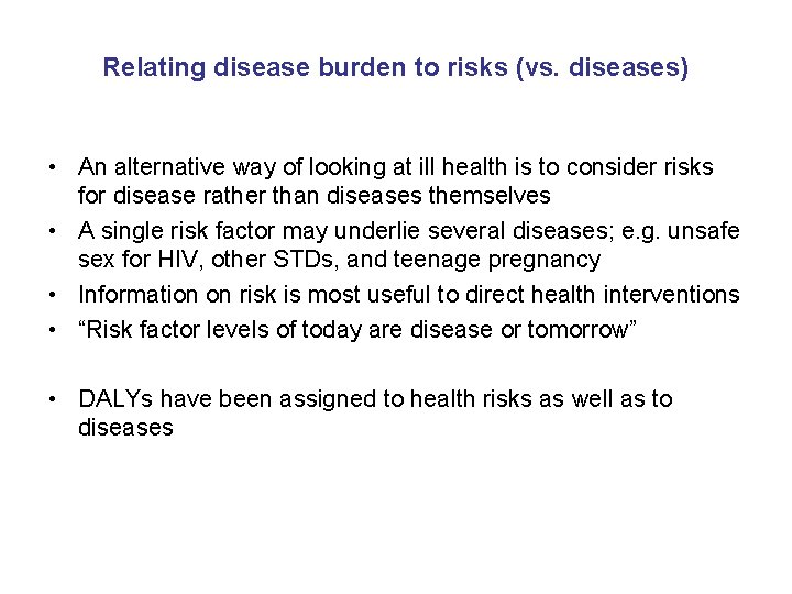 Relating disease burden to risks (vs. diseases) • An alternative way of looking at