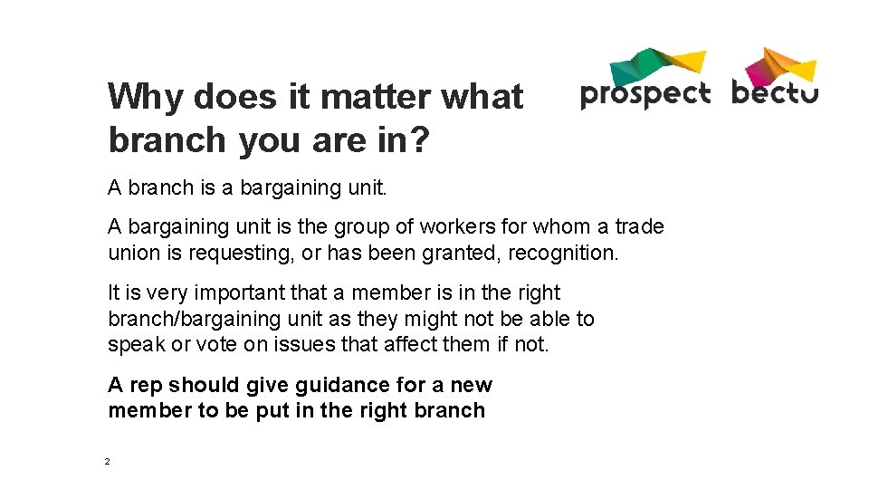 Why does it matter what branch you are in? A branch is a bargaining