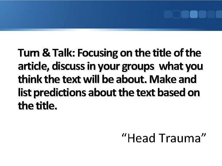 Turn & Talk: Focusing on the title of the article, discuss in your groups