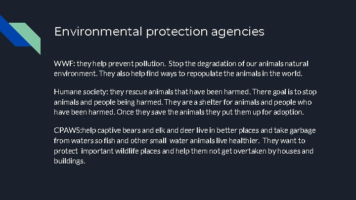 Environmental protection agencies WWF: they help prevent pollution. Stop the degradation of our animals