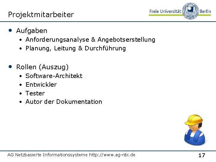 Projektmitarbeiter • Aufgaben • Anforderungsanalyse & Angebotserstellung • Planung, Leitung & Durchführung • Rollen