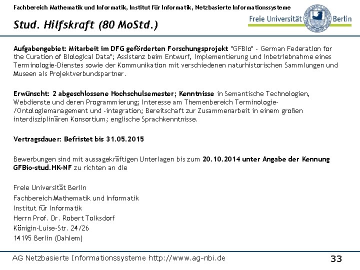 Fachbereich Mathematik und Informatik, Institut für Informatik, Netzbasierte Informationssysteme Stud. Hilfskraft (80 Mo. Std.