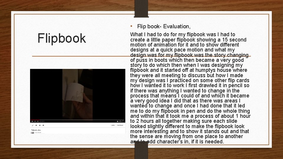 • Flip book- Evaluation, Flipbook What I had to do for my flipbook