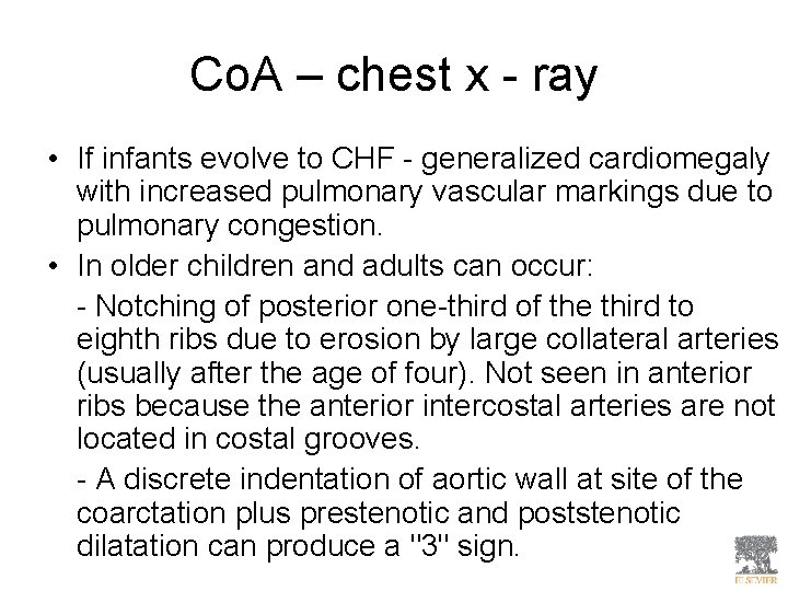 Co. A – chest x - ray • If infants evolve to CHF -