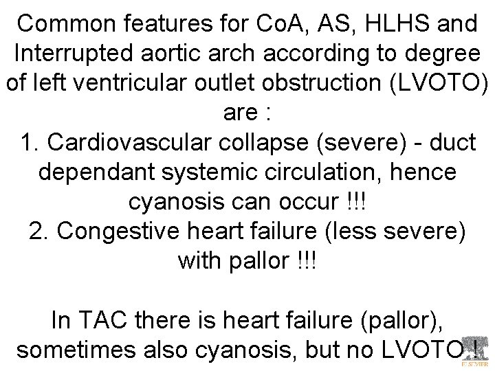 Common features for Co. A, AS, HLHS and Interrupted aortic arch according to degree