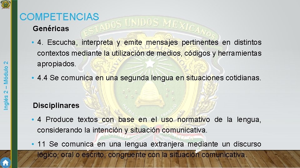 COMPETENCIAS Inglés 2 – Módulo 2 Genéricas • 4. Escucha, interpreta y emite mensajes