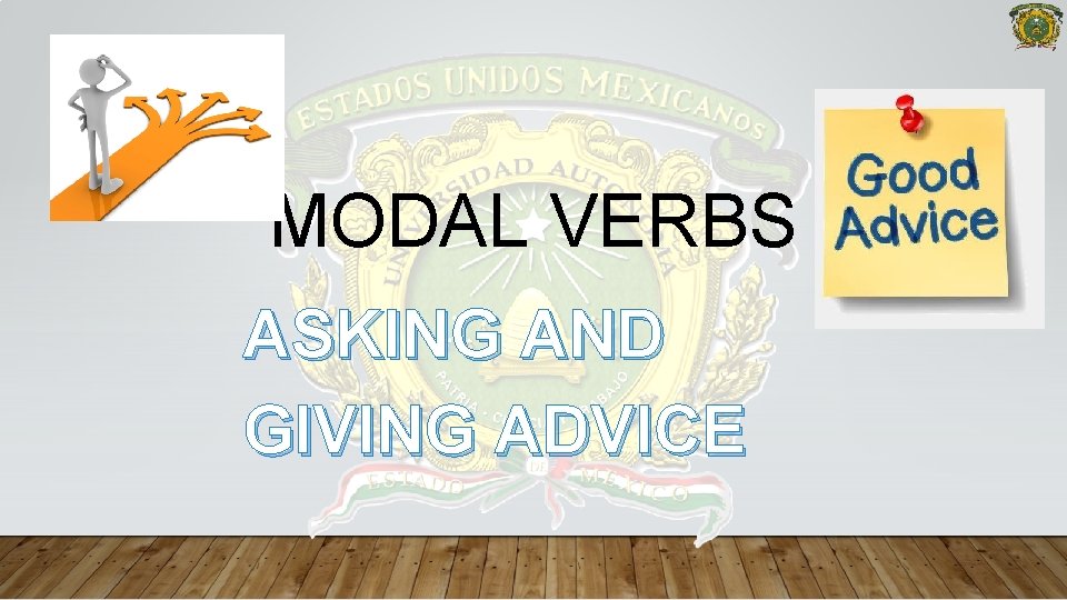 MODAL VERBS ASKING AND GIVING ADVICE 