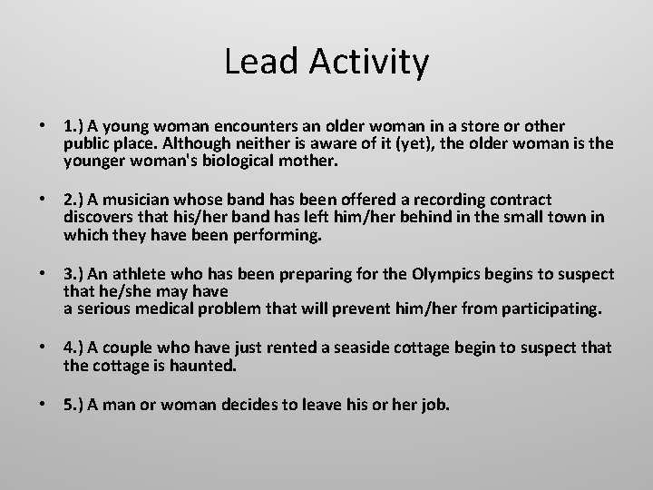 Lead Activity • 1. ) A young woman encounters an older woman in a