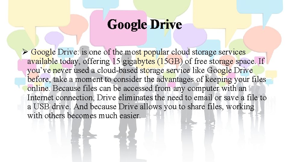 Google Drive Ø Google Drive: is one of the most popular cloud storage services