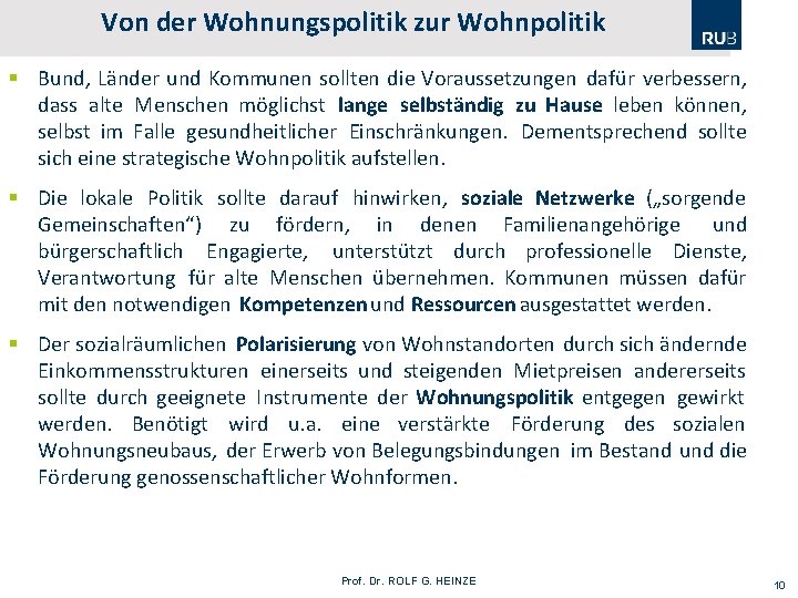 Von der Wohnungspolitik zur Wohnpolitik § Bund, Länder und Kommunen sollten die Voraussetzungen dafür