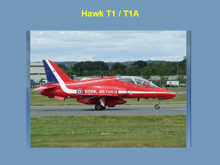 Hawk T 1 / T 1 A 