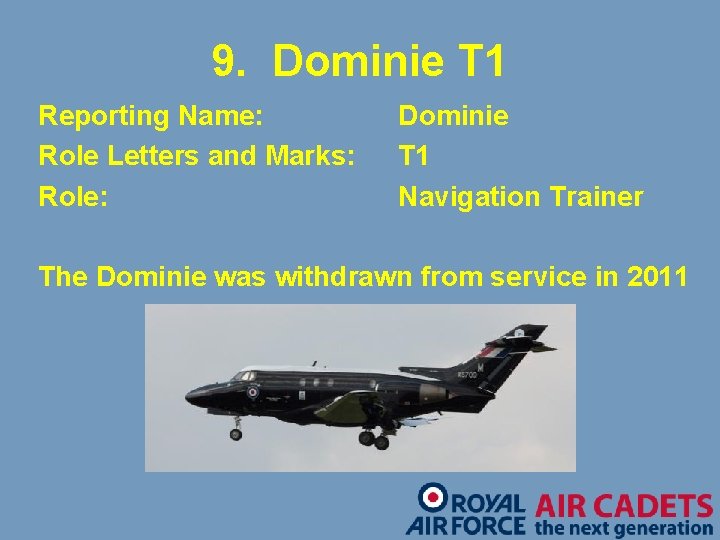 9. Dominie T 1 Reporting Name: Role Letters and Marks: Role: Dominie T 1