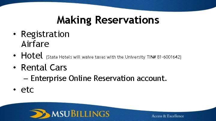 Making Reservations • Registration Airfare • Hotel (State Hotels will waive taxes with the