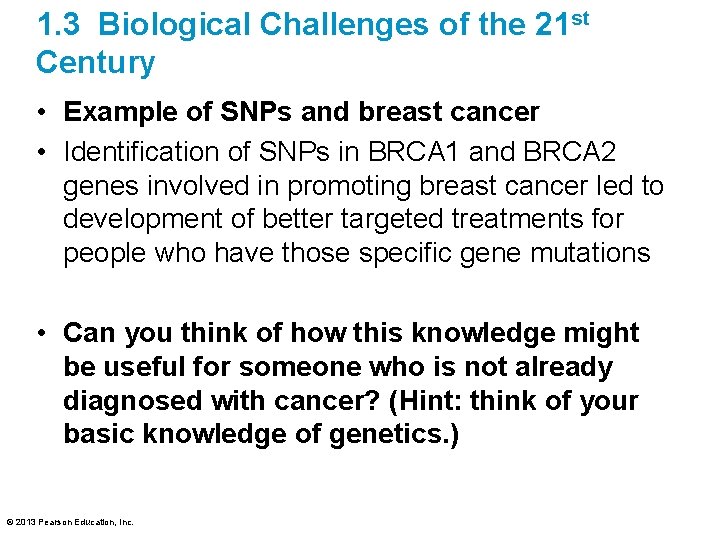 1. 3 Biological Challenges of the 21 st Century • Example of SNPs and
