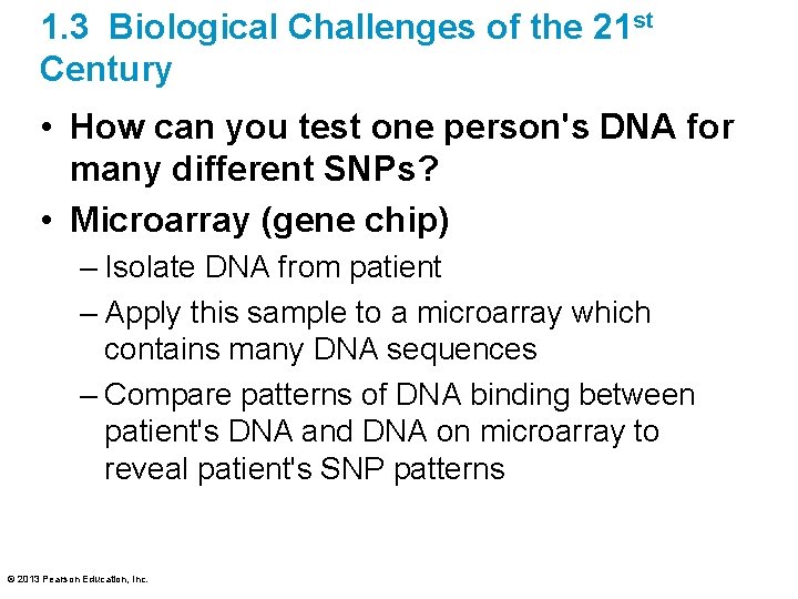1. 3 Biological Challenges of the 21 st Century • How can you test