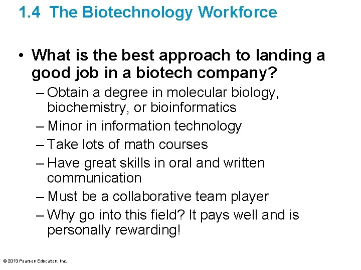 1. 4 The Biotechnology Workforce • What is the best approach to landing a