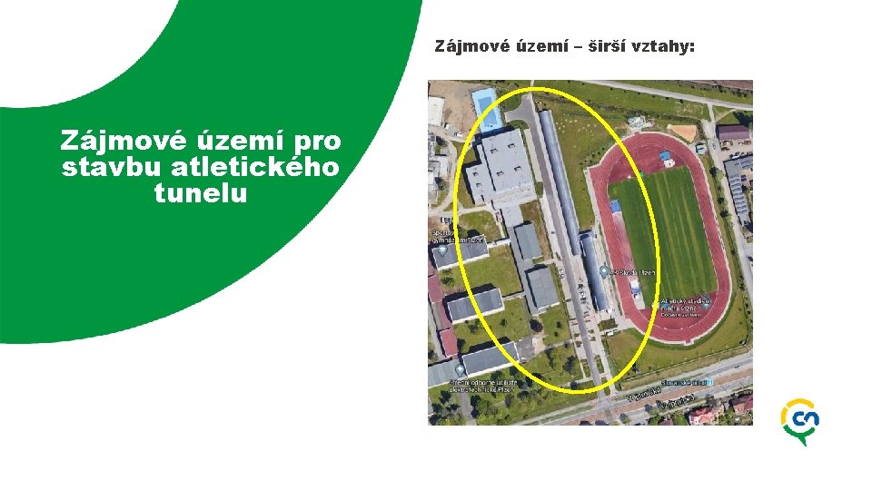 Zájmové území – širší vztahy: Zájmové území pro stavbu atletického tunelu 