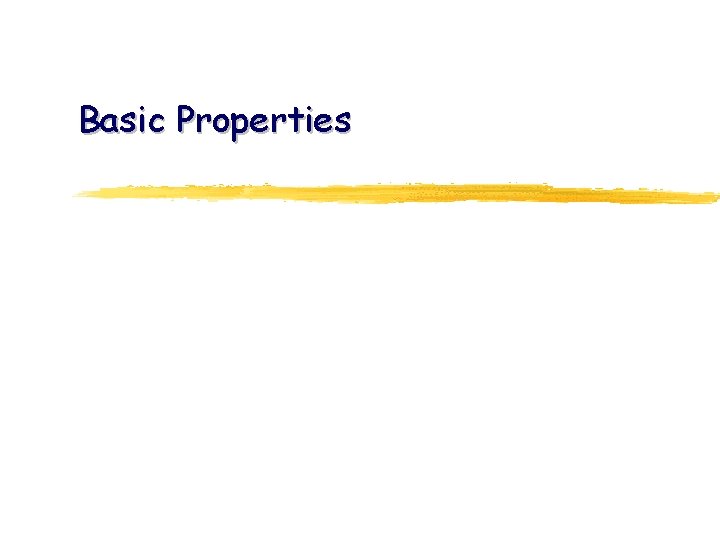 Basic Properties 