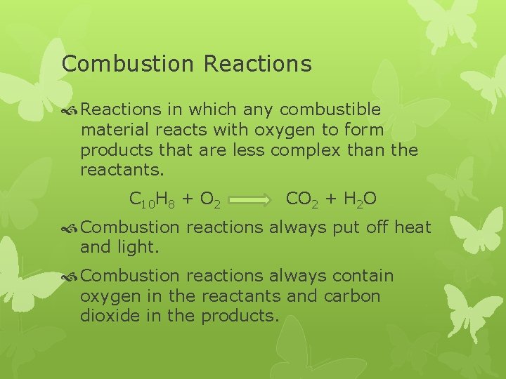 Combustion Reactions in which any combustible material reacts with oxygen to form products that