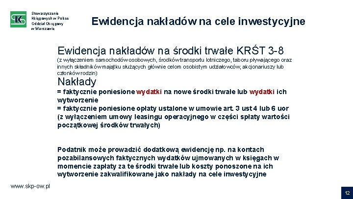 Stowarzyszenie Księgowych w Polsce Oddział Okręgowy w Warszawie Ewidencja nakładów na cele inwestycyjne Ewidencja