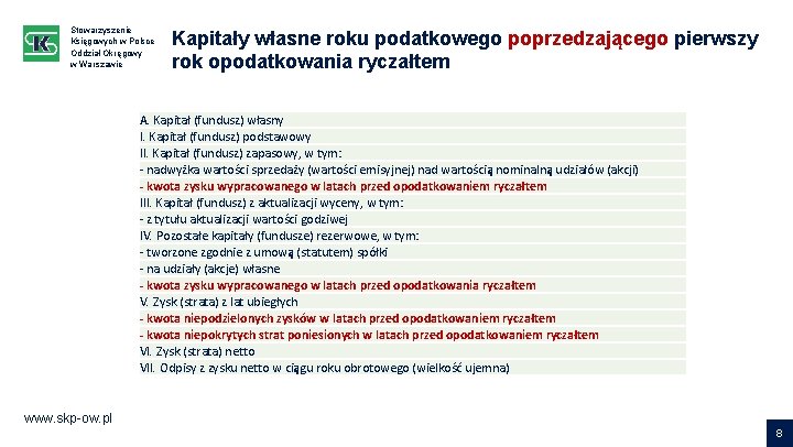 Stowarzyszenie Księgowych w Polsce Oddział Okręgowy w Warszawie Kapitały własne roku podatkowego poprzedzającego pierwszy