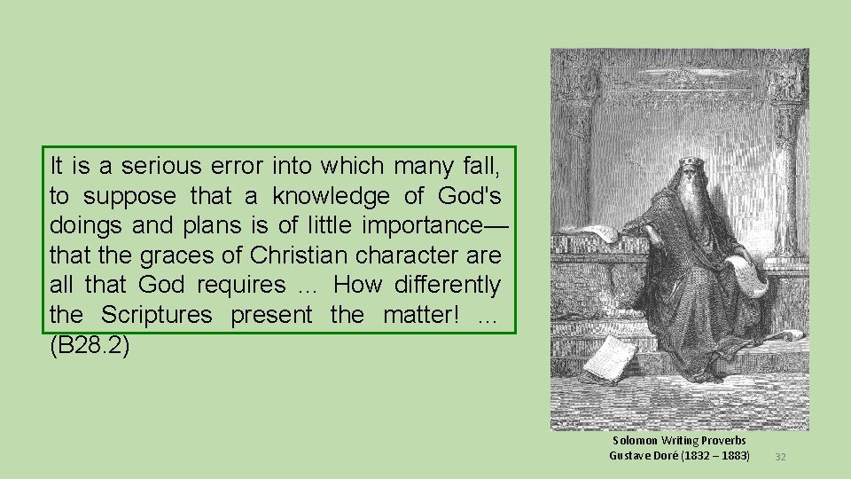 It is a serious error into which many fall, to suppose that a knowledge