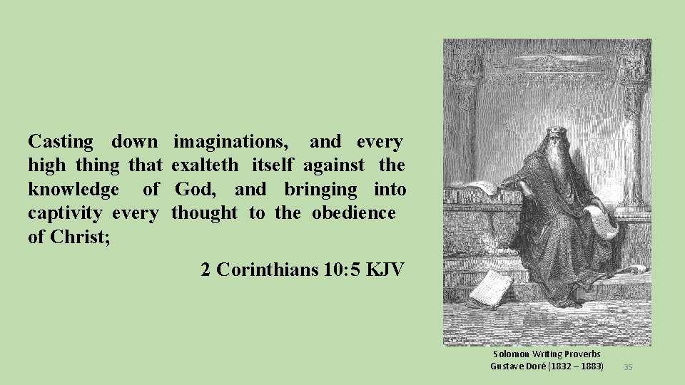 Casting down high thing that knowledge of captivity every of Christ; imaginations, and every