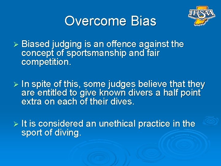 Overcome Bias Ø Biased judging is an offence against the concept of sportsmanship and