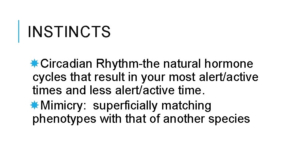 INSTINCTS Circadian Rhythm-the natural hormone cycles that result in your most alert/active times and