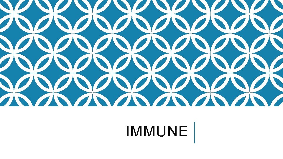 IMMUNE 