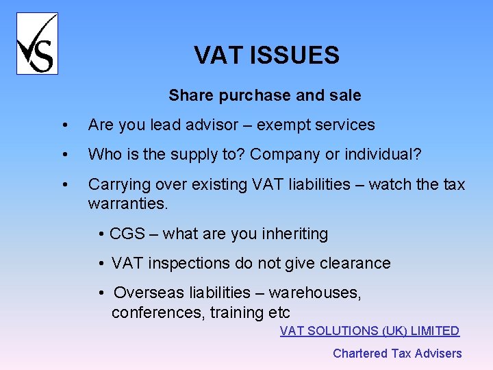 VAT ISSUES Share purchase and sale • Are you lead advisor – exempt services