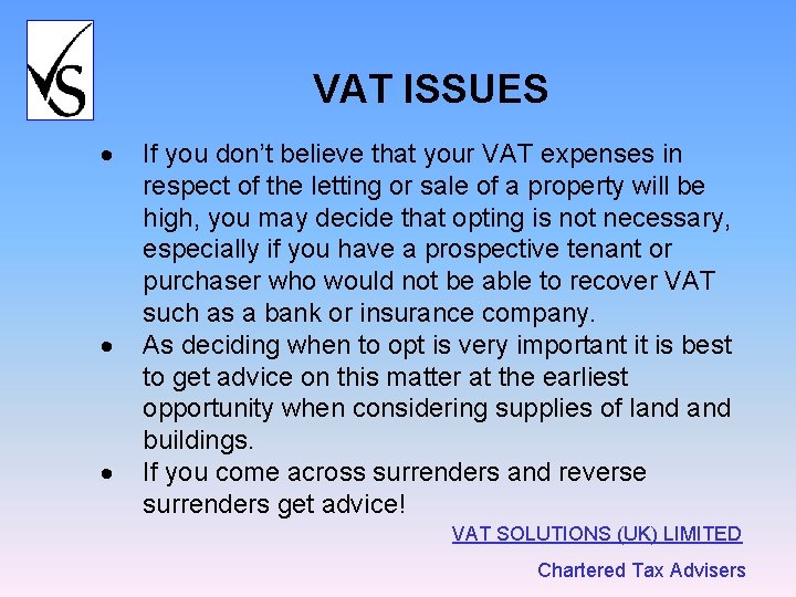 VAT ISSUES · · · If you don’t believe that your VAT expenses in