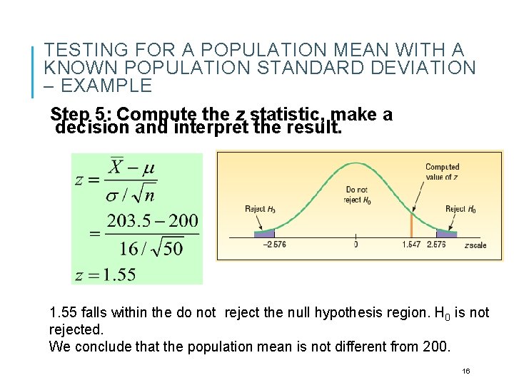 TESTING FOR A POPULATION MEAN WITH A KNOWN POPULATION STANDARD DEVIATION – EXAMPLE Step