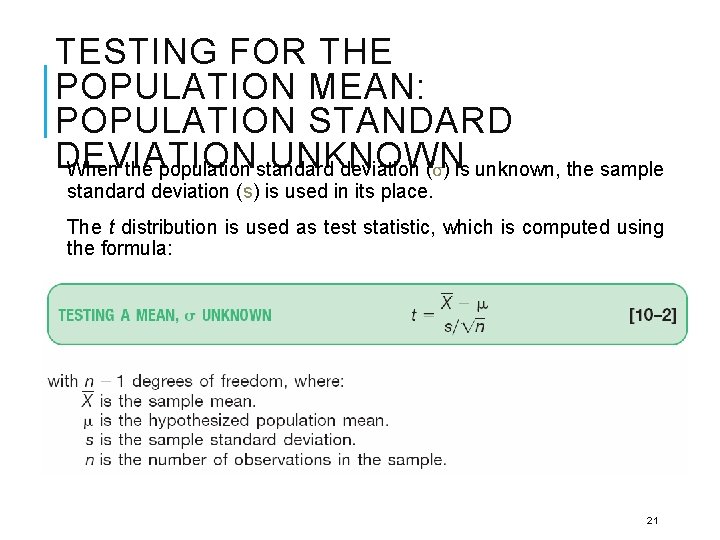 TESTING FOR THE POPULATION MEAN: POPULATION STANDARD DEVIATION UNKNOWN When the population standard deviation