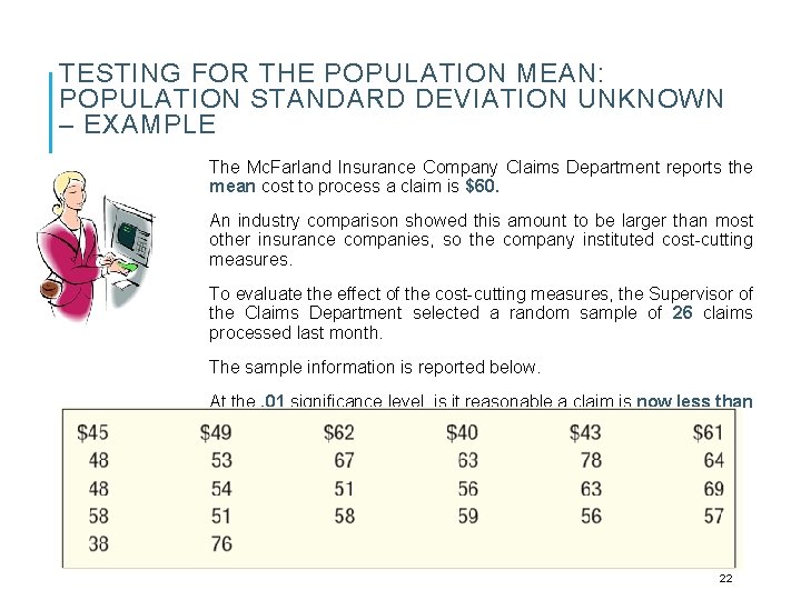 TESTING FOR THE POPULATION MEAN: POPULATION STANDARD DEVIATION UNKNOWN – EXAMPLE The Mc. Farland