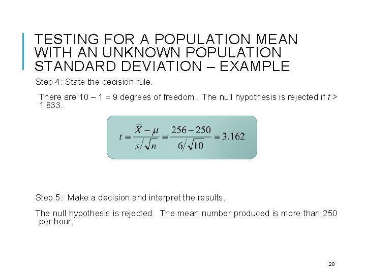 TESTING FOR A POPULATION MEAN WITH AN UNKNOWN POPULATION STANDARD DEVIATION – EXAMPLE Step