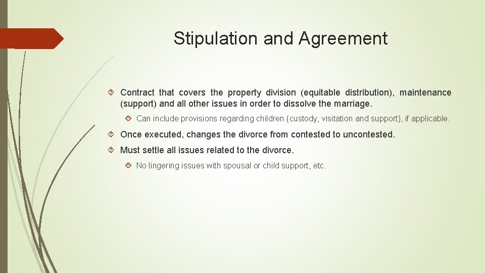 Stipulation and Agreement Contract that covers the property division (equitable distribution), maintenance (support) and