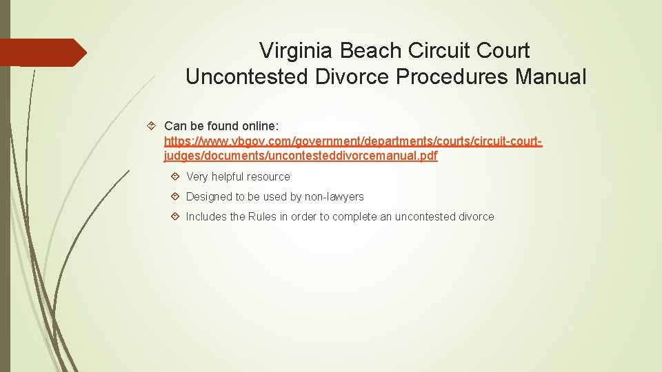 Virginia Beach Circuit Court Uncontested Divorce Procedures Manual Can be found online: https: //www.
