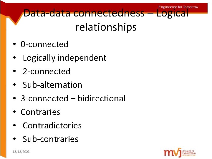 Data-data connectedness – Logical relationships • • 0 -connected Logically independent 2 -connected Sub-alternation
