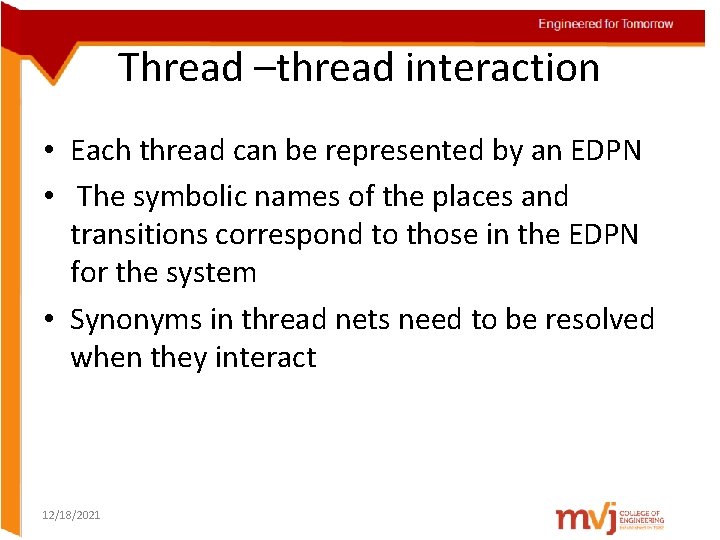 Thread –thread interaction • Each thread can be represented by an EDPN • The