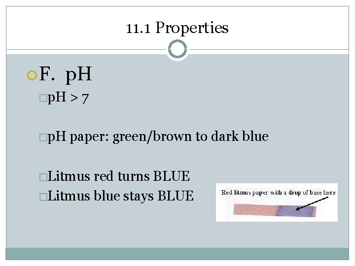 11. 1 Properties F. p. H �p. H >7 �p. H paper: green/brown to
